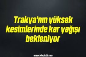 bilecik-haber_trakya-nin-yuksek-kesimlerinde-kar-yagisi-bekleniyor-6-6.jpg