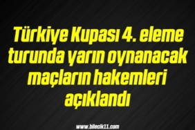 bilecik-haber_turkiye-kupasi-4-eleme-turunda-yarin-oynanacak-maclarin-hakemleri-aciklandi-8-8.jpg