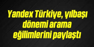 bilecik-haber_yandex-turkiye-yilbasi-donemi-arama-egilimlerini-paylasti-16-16.jpg