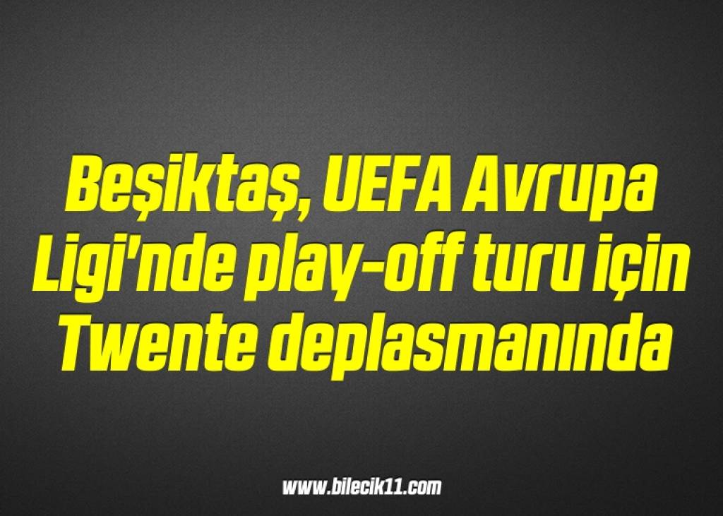 bilecik-haber_besiktas-uefa-avrupa-ligi-nde-play-off-turu-icin-twente-deplasmaninda-17-17.jpg
