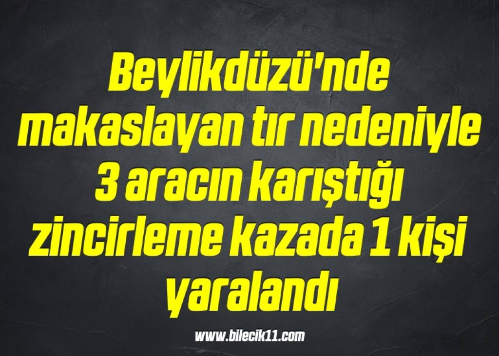 bilecik-haber_beylikduzu-nde-makaslayan-tir-nedeniyle-3-aracin-karistigi-zincirleme-kazada-1-kisi-yaralandi-12-12.jpg