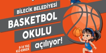 BİLECİK BELEDİYESİ BASKETBOL OKULU AÇILIYOR