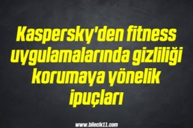bilecik-haber_kaspersky-den-fitness-uygulamalarinda-gizliligi-korumaya-yonelik-ipuclari-5-5.jpg
