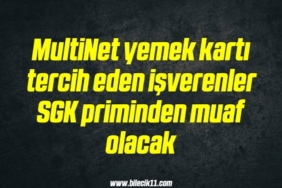 bilecik-haber_multinet-yemek-karti-tercih-eden-isverenler-sgk-priminden-muaf-olacak-3-3.jpg