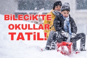 BİLECİK’TE OKULLAR TATİL!