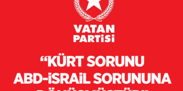 KÜRT SORUNU ABD-İSRAİL SORUNUNA DÖNÜŞMÜŞTÜR