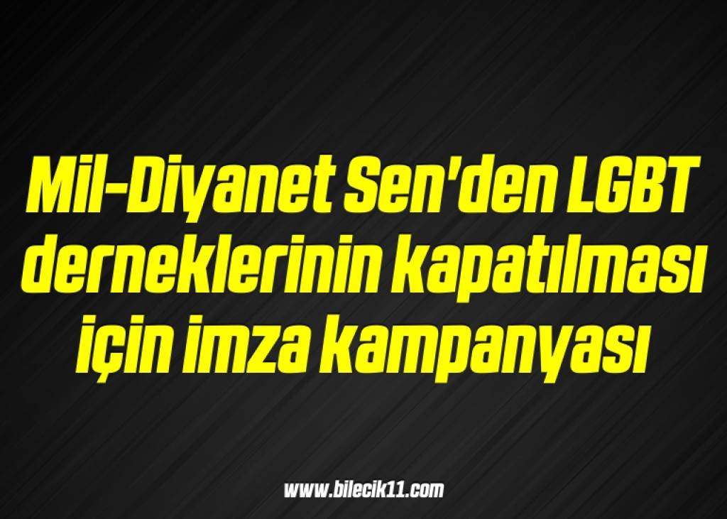 bilecik-haber_mil-diyanet-sen-den-lgbt-derneklerinin-kapatilmasi-icin-imza-kampanyasi-12-12.jpg
