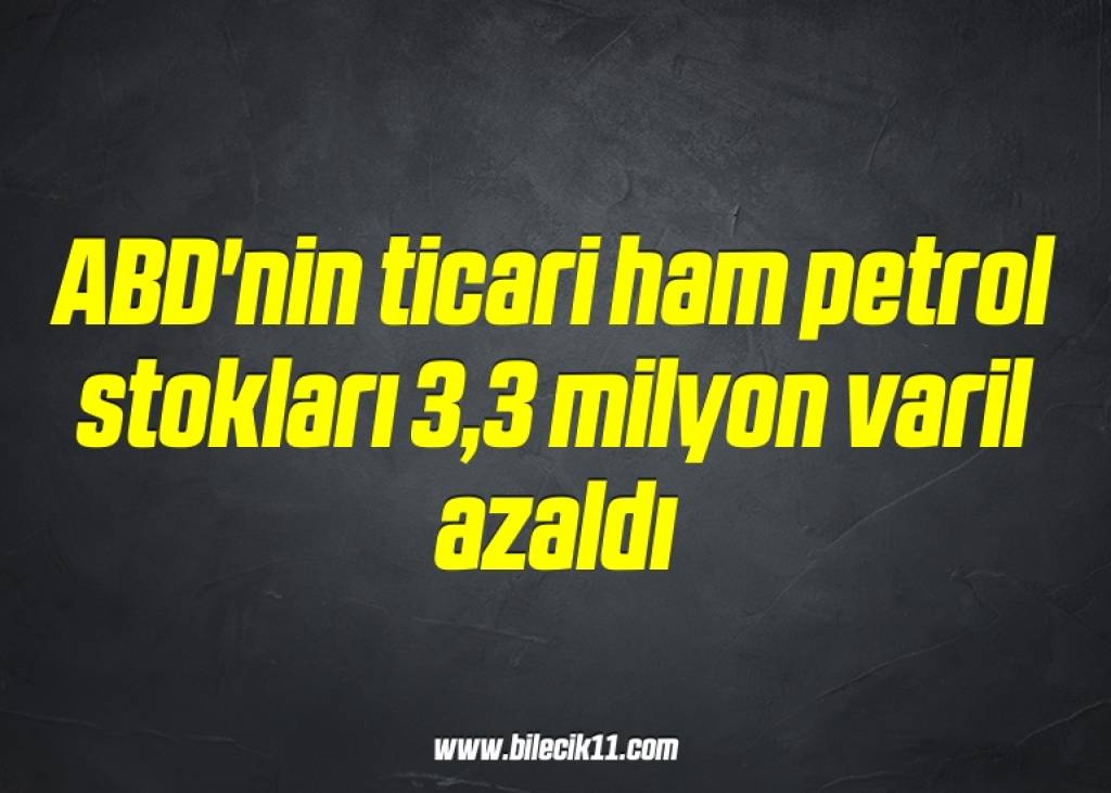 bilecik-haber_abd-nin-ticari-ham-petrol-stoklari-3-3-milyon-varil-azaldi-6-6.jpg