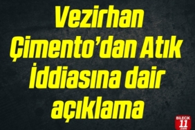 bilecik-haber_vezirhan-cimento-dan-atik-iddiasina-dair-aciklama-70501