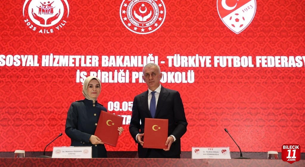 Aile ve Sosyal Hizmetler Bakanlığı ile TFF arasında iş birliği protokolü imzalandı