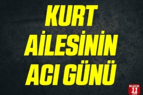 bilecik-haber_kurt-ailesinin-aci-gunu-78436