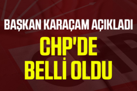CHP'DE BELLİ OLDU
