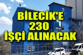 biilecik e 230 işçi alınacak