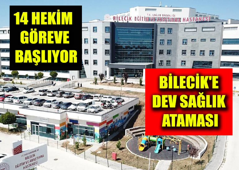 Bilecik'e dev sağlık ataması