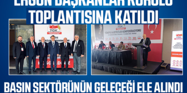 BASIN SEKTÖRÜNÜN GELECEĞİ ELE ALINDI