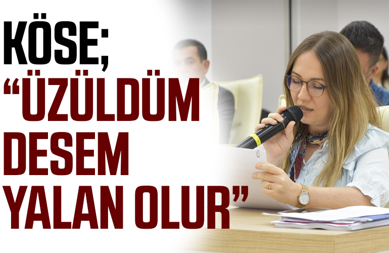 KÖSE ÜZÜLDÜM DESEM YALAN OLUR