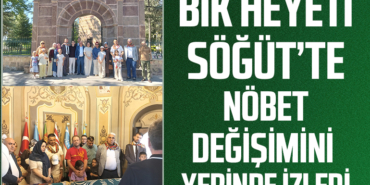 BİK Heyeti Söğüt’te Nöbet Değişimini Yerinde İzledi