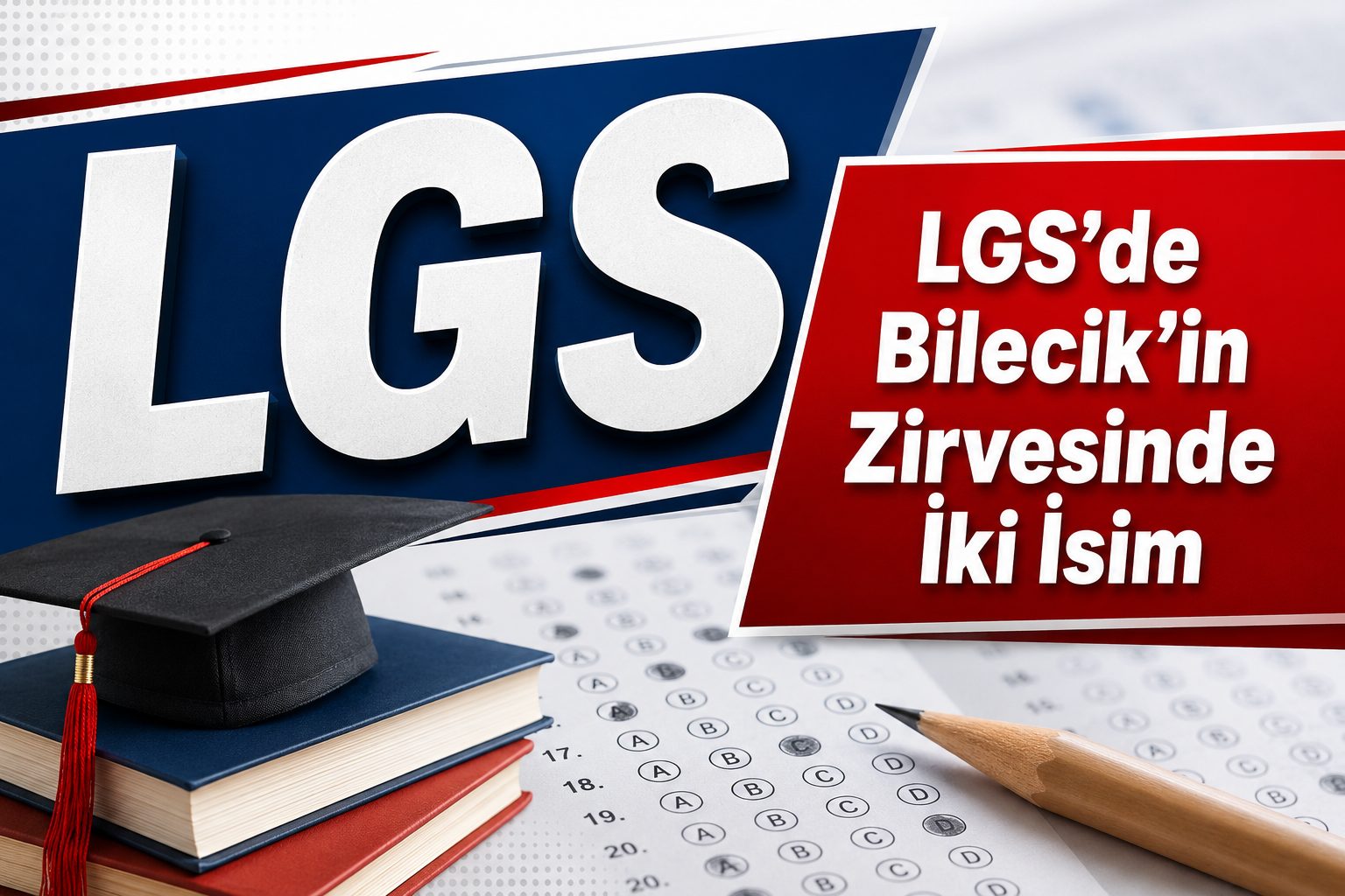 LGS'de Bilecik'in Zirvesinde İki İsim
