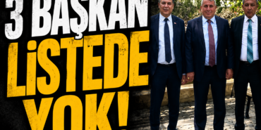 3 BAŞKAN LİSTEDE YOK!-131608