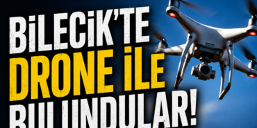 Bilecikte drone ile bulundular! Sahibi, Oh be dedi-131138
