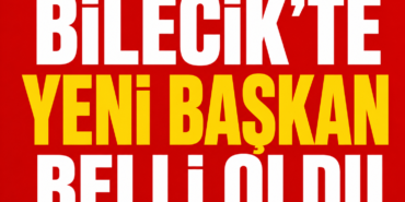 (MANŞET) BİLECİKTE YENİ BAŞKAN BELLİ OLDU-131565