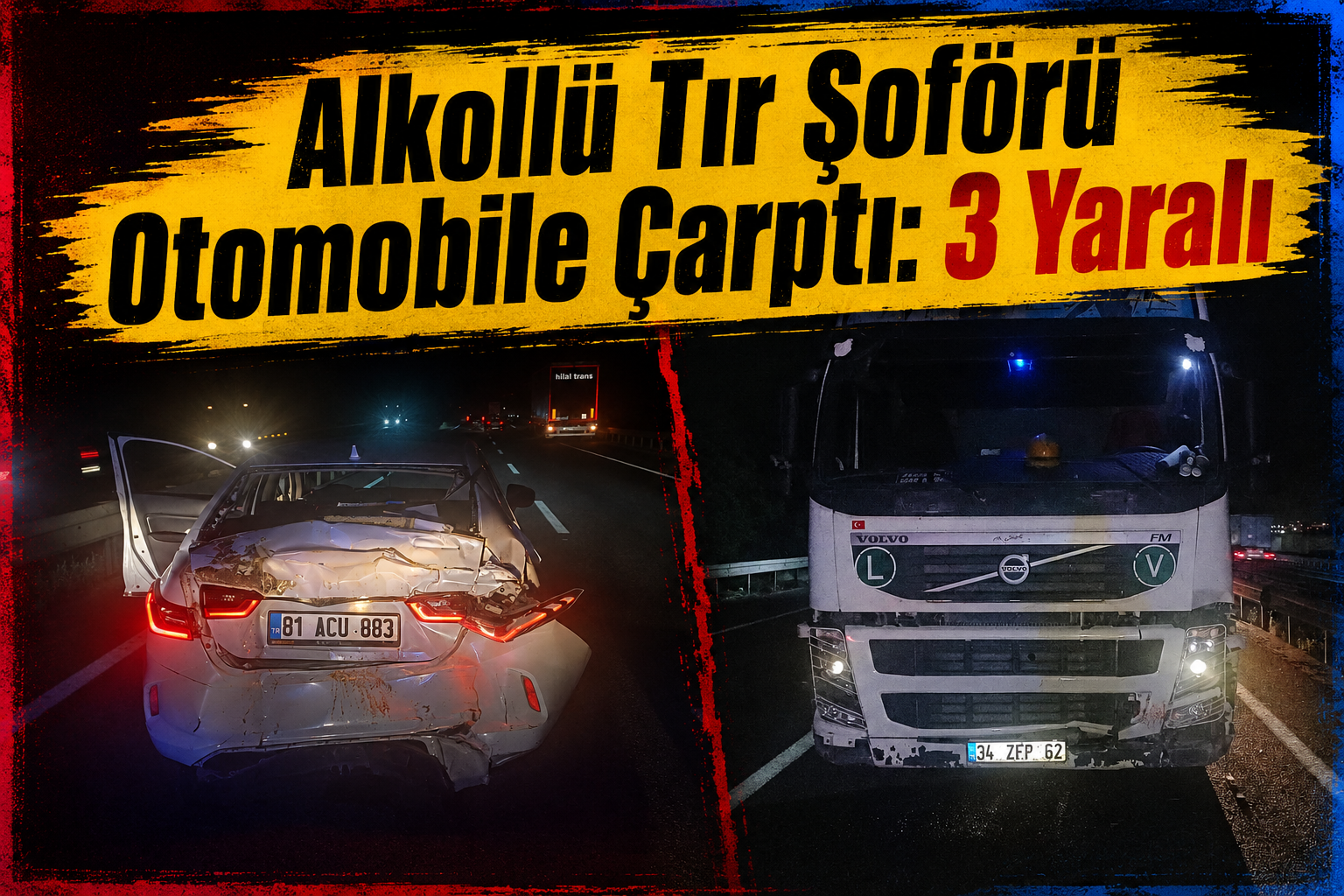Alkollü Tır Şoförü Otomobile Çarptı: 3 Yaralı