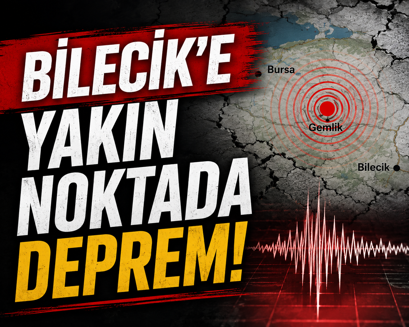 BİLECİK’E YAKIN NOKTADA DEPREM!