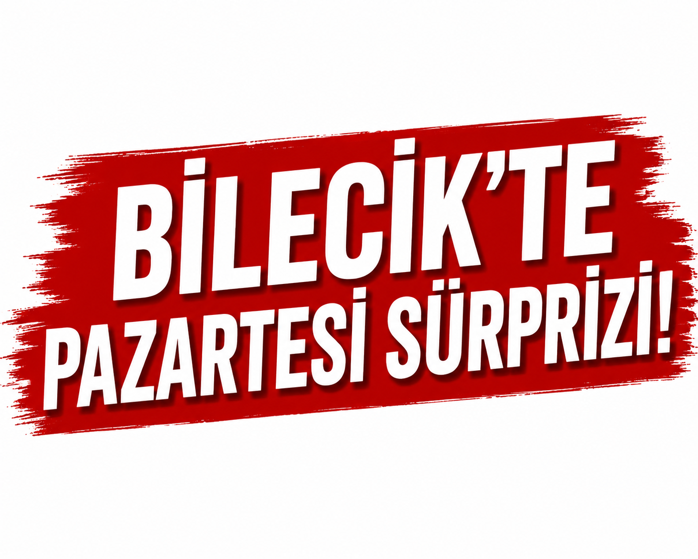 Bilecik’te Pazartesi sürprizi!