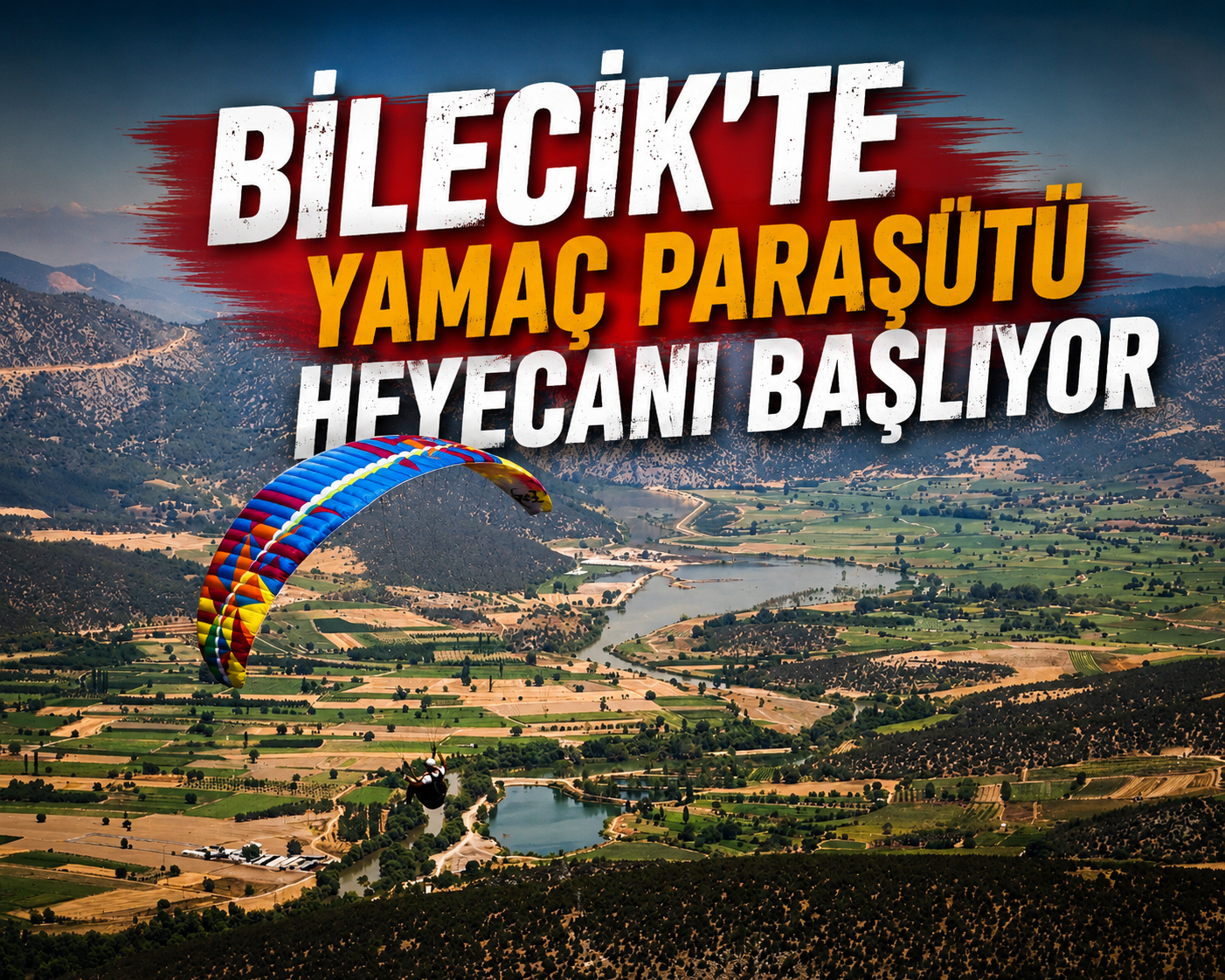 Bilecik’te Yamaç Paraşütü Heyecanı Başlıyor
