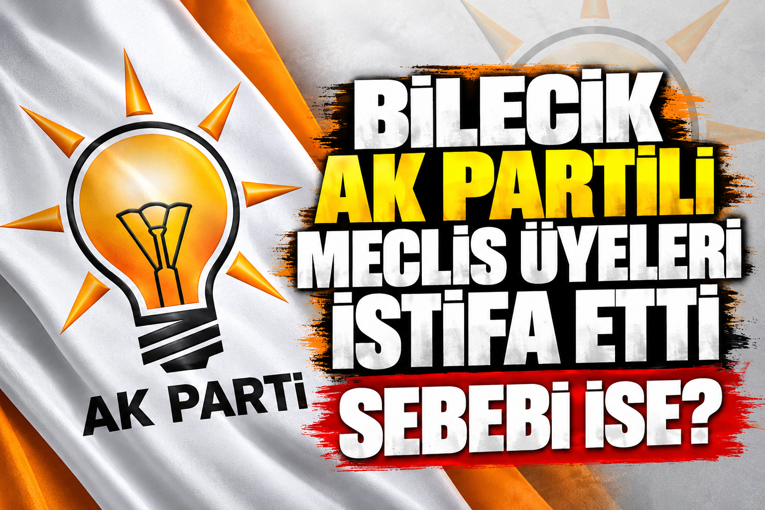 BİLECİK AK PARTİLİ MECLİS ÜYELERİ İSTİFA ETTİ-132270