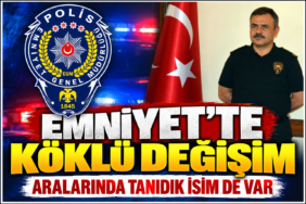 EMNİYETTE KÖKLÜ DEĞİŞİM-133128