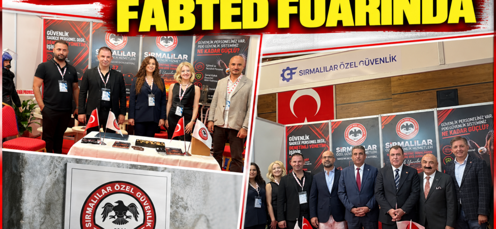 SIRMALILAR ÖZEL GÜVENLİK FABTED FUARINDA -132857
