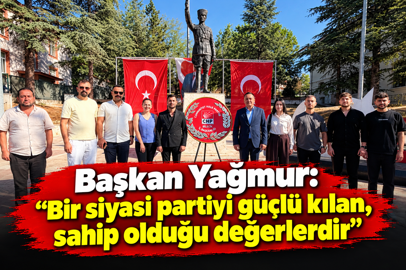 Başkan Yağmur: “Bir siyasi partiyi güçlü kılan, sahip olduğu değerlerdir”