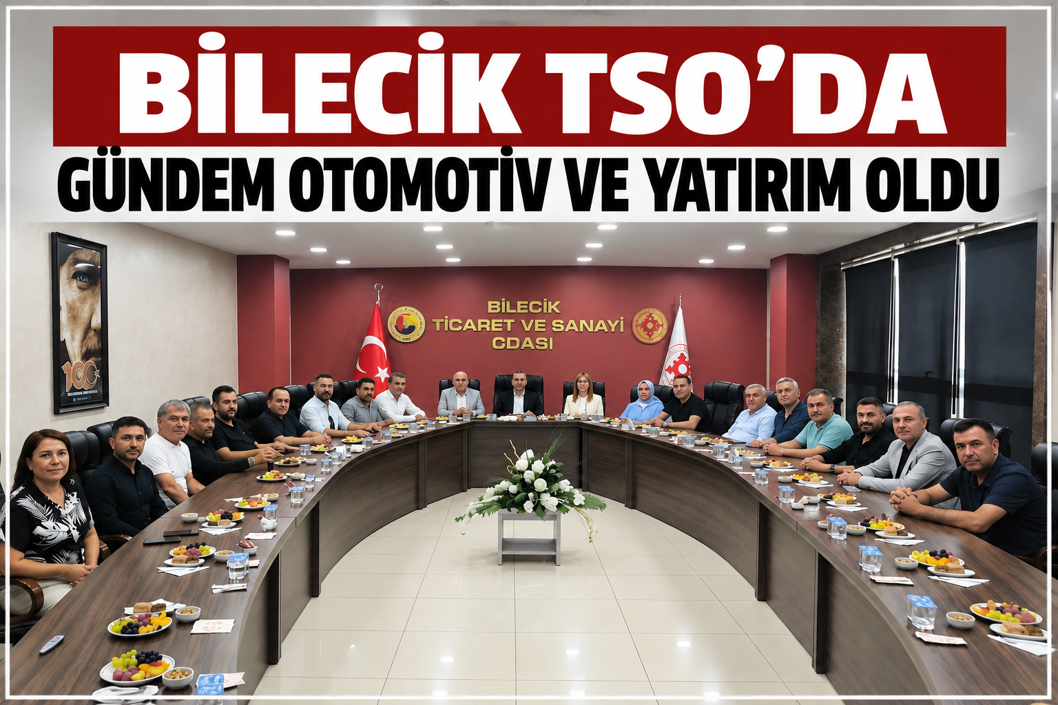 BİLECİK TSO'DA GÜNDEM OTOMOTİV VE YATIRIM OLDU