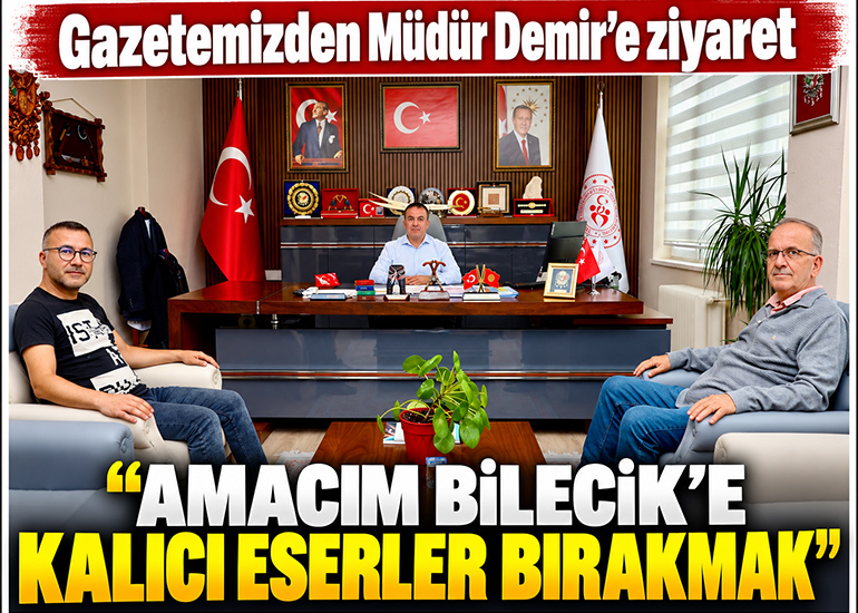Gazetemizden Müdür Demir'e ziyaret