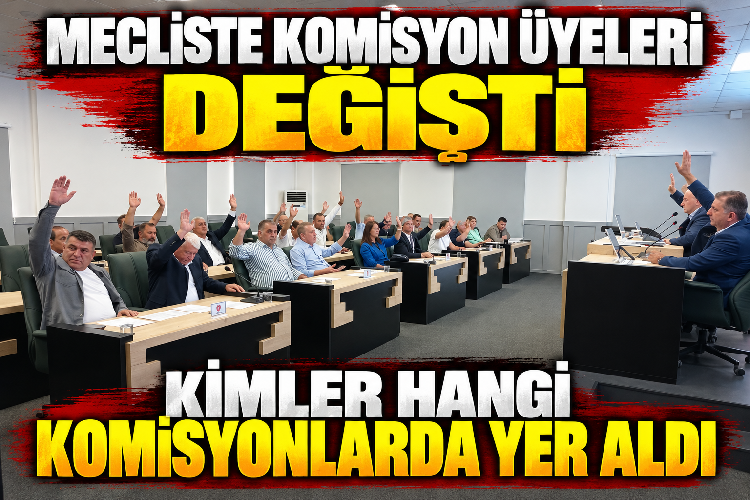 MECLİSTE KOMİSYON ÜYELERİ DEĞİŞTİ