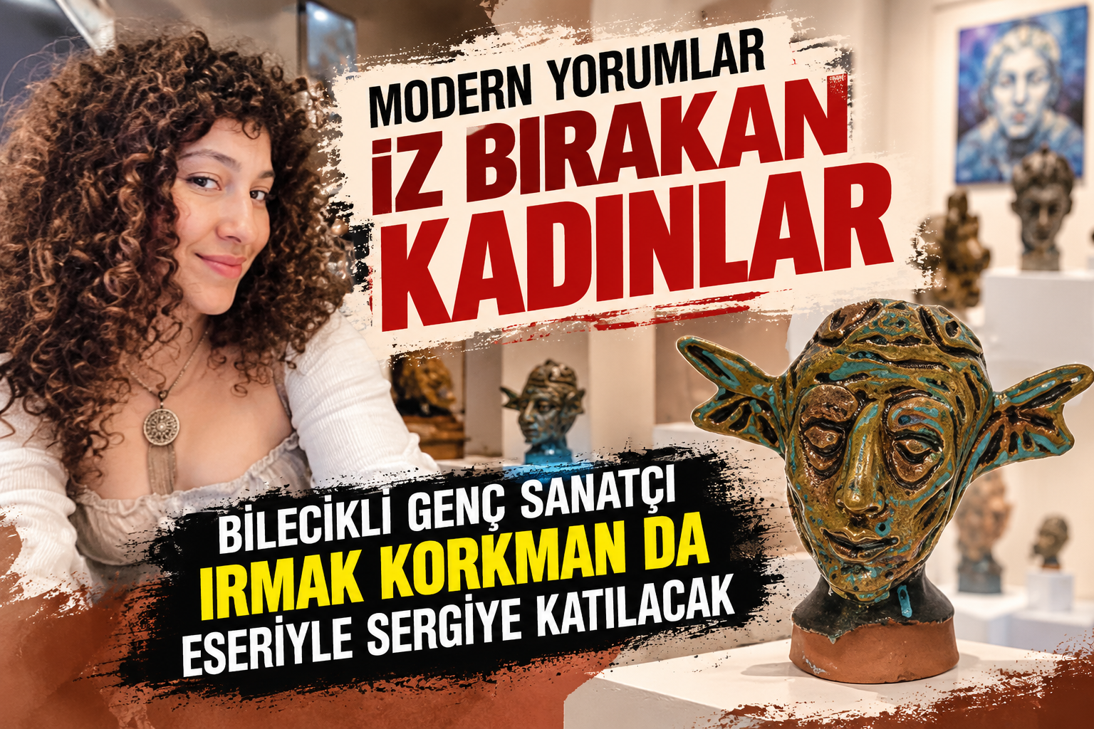 MODERN YORUMLAR İZ BIRAKAN KADINLAR