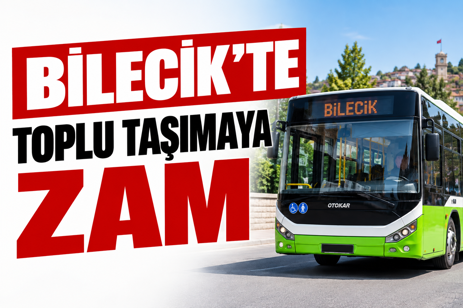 BİLECİK'TE TOPLU TAŞIMAYA ZAM