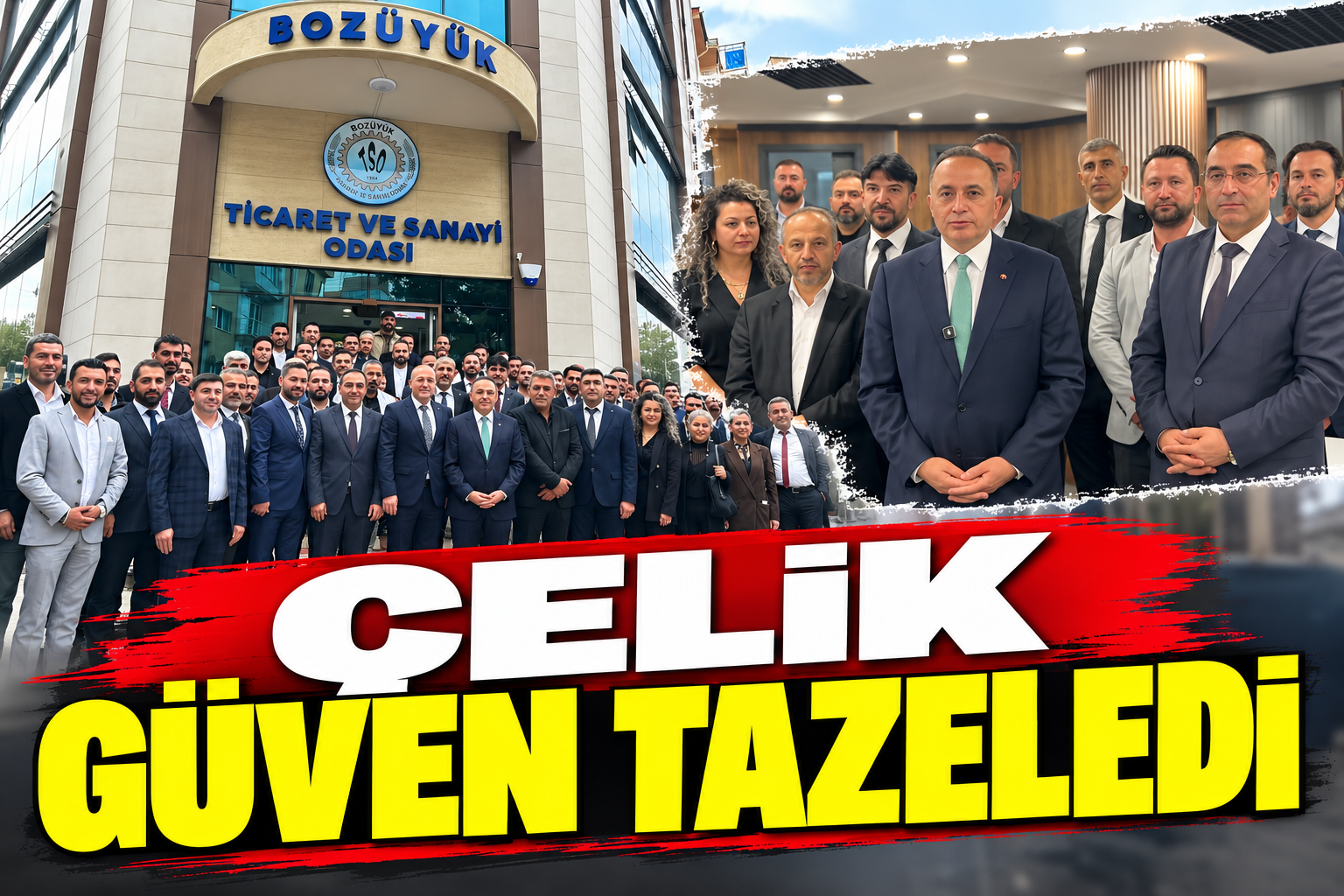 ÇELİK GÜVEN TAZELEDİ