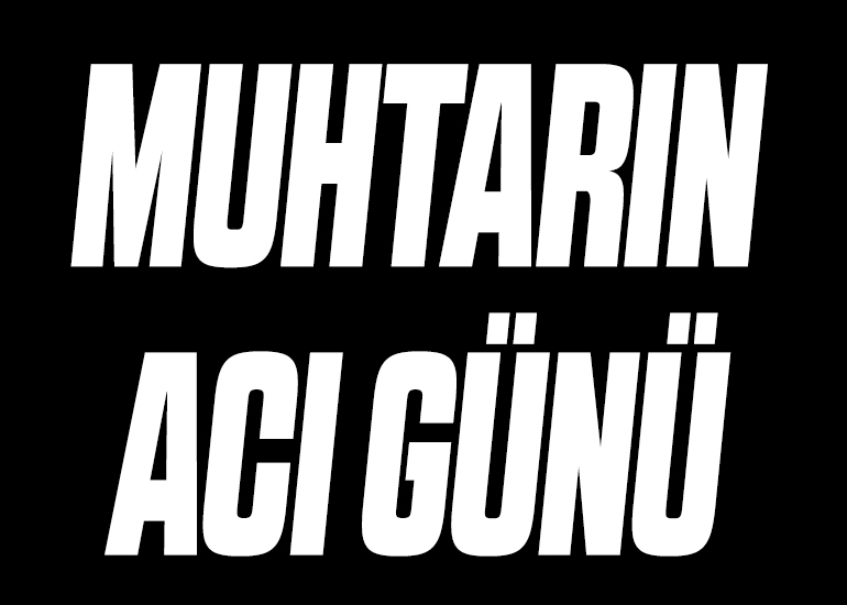MUHTARIN ACI GÜNÜ