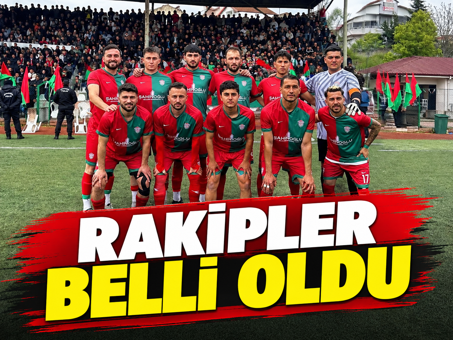 RAKİPLER BELLİ OLDU