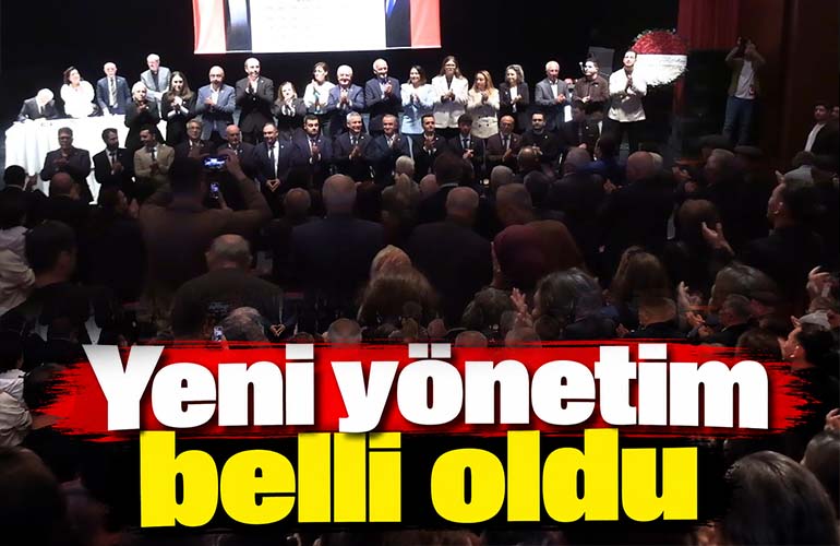 Yeni yönetim belli oldu